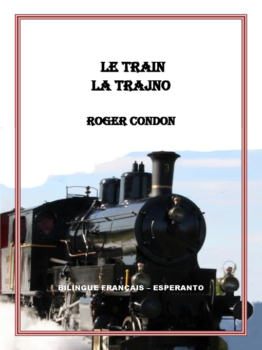 Title details for Le Train--La trajno by Roger Condon - Available